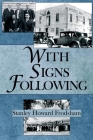 With Signs Following: The Story of the Pentecostal Revival in the Twentieth Century By Stanley H. Frodsham Cover Image