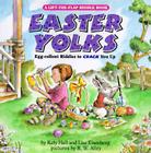 Easter Yolks: Egg-cellent Riddles to Crack You Up By Katy Hall, R. W. Alley (Illustrator) Cover Image