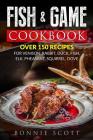 Fish & Game Cookbook By Bonnie Scott Cover Image