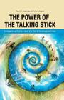 Power of the Talking Stick: Indigenous Politics and the World Ecological Crisis By Sharon J. Ridgeway, Peter J. Jacques Cover Image