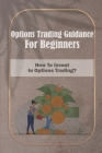 Options Trading Guidance For Beginners: How To Invest In Options Trading?: Options Trading Brokers Cover Image