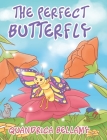 The Perfect Butterfly By Quandrica Bellamy Cover Image
