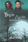 Begin Again (Saint Lakes #5): A M/M Fantasy Romance about Shifters and Vampires Cover Image