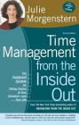 Time Management from the Inside Out: The Foolproof System for Taking Control of Your Schedule--and Your Life By Julie Morgenstern Cover Image