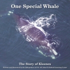 One Special Whale: The Story of Kleenex By The Fif John W. Kimball Learning Center Cover Image