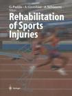 Rehabilitation of Sports Injuries: Current Concepts By G. Puddu (Editor), A. Giombini (Editor), A. Selvanetti (Editor) Cover Image
