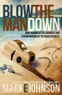 Blow the Man Down: How I navigated the sailboats and station wagons of the music business By Mark E. Johnson Cover Image