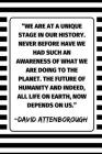 ''We Are At A Unique Stage In Our History. Never Before Have We Had Such An Awareness Of What We Are Doing To The Planet. The Future Of Humanity And I Cover Image