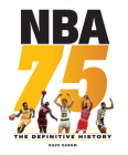 NBA 75: The Definitive History By Dave Zarum Cover Image
