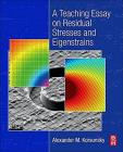 A Teaching Essay on Residual Stresses and Eigenstrains Cover Image