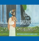 The Lord Is My Shepherd: An Inspirational Prayer Book Of Psalm 23 With Love Letters From Jesus By Sharon L. Welsh Cover Image