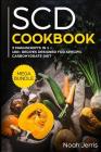 Scd Cookbook: Mega Bundle - 3 Manuscripts in 1 - 180+ Recipes Designed for Specific Carbohydrate Diet By Noah Jerris Cover Image
