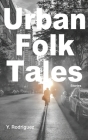 Urban Folk Tales: Stories Cover Image