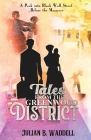 Tales from the Greenwood District By Julian B. Waddell Cover Image