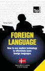 Foreign language - How to use modern technology to effectively learn foreign languages: Special edition - Danish By Andrey Taranov Cover Image