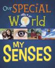 Our Special World: My Senses By Liz Lennon Cover Image