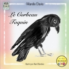 Le Corbeau Taquin: The Cheeky Crow Cover Image