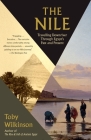 The Nile: Travelling Downriver Through Egypt's Past and Present (Vintage Departures) By Toby Wilkinson Cover Image