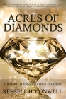 Acres of Diamonds by Russell H. Conwell By Russell H. Conwell Cover Image