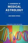 A Handbook of Medical Astrology Cover Image