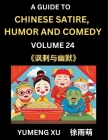 Laughing at Life (Part 24): A Guide to Chinese Satire, Humor and Comedy, Discover Satirical Humor, Learn Reading Funny Chinese Essays and Stories, By Yumeng Xu Cover Image