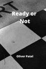 Ready or Not By Oliver Patel Cover Image