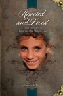 Rejected and Loved: From Ishmael to Hope for the Middle East By Laurens de Wit, Jenneke Kaddis (Translator) Cover Image