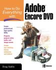 How to Do Everything with Adobe Encore DVD Cover Image