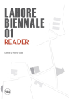 Lahore Biennale 01: Reader By Iftikhar Dadi (Editor) Cover Image