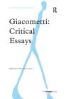 Giacometti: Critical Essays (Subject/Object: New Studies in Sculpture) By Peter Read (Editor), Julia Kelly (Editor) Cover Image
