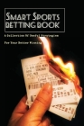 Smart Sports Betting Book: A Collection Of Useful Strategies For Your Better Winning: Soccer Betting Strategies Cover Image