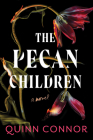 The Pecan Children By Quinn Connor Cover Image