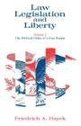 Law, Legislation and Liberty, Volume 3: The Political Order of a Free People Cover Image