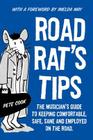 Road Rat's Tips - The Musician's Guide to Keeping Comfortable, Safe, Sane and Employed on the Road. Foreword by Imelda May By Pete Cook, Sue Lee (Illustrator) Cover Image