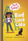 Bad Luck Lola By Keka Novales, Gloria Felix (Illustrator) Cover Image