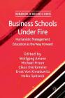 Business Schools Under Fire: Humanistic Management Education as the Way Forward (Humanism in Business) By W. Amann (Editor), M. Pirson (Editor), C. Dierksmeier (Editor) Cover Image