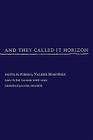 And They Called It Horizon, Santa Fe Poems By Valerie Martinez, Valerie Martnez Cover Image