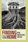 Finding Home: How Americans Prevail By Sally M. Ooms Cover Image