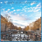 A walk in Amsterdam 2021 Wall Calendar: Official A walk in Amsterdam Calendar 2021, 18 Months By Official Wall Calendars 2021 Cover Image