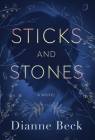 Sticks and Stones By Dianne Beck Cover Image