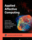 Applied Affective Computing (ACM Books) By Leimin Tian, Sharon Oviatt, Michal Muszynski Cover Image