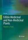 Edible Medicinal and Non-Medicinal Plants: Volume 6, Fruits By T. K. Lim Cover Image
