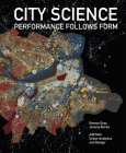 City Science: Performance Follows Form By Ramon Gras, Jeremy Burke Cover Image