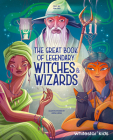 The Great Book of Legendary Witches & Wizards Cover Image