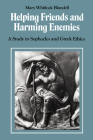 Helping Friends and Harming Enemies: A Study in Sophocles and Greek Ethics By Mary Whitlock Blundell Cover Image