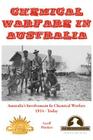 Chemical Warfare in Australia: Australia's Involvement in Chemical Warfare 1914 - Today (Australian Army History Collection) Cover Image