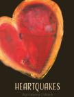 Heartquakes: Paintings and Poems for Healing Hearts By Asa Katarina Odback, Emile Nelson (Designed by) Cover Image