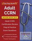 Adult CCRN Review Book 2019: Adult CCRN Certification Review Prep & Practice Exam Questions Cover Image