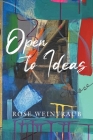 Open To Ideas By Rose Weintraub Cover Image