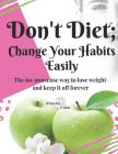 Don't diet, change your habits: Great day 2 start By Kina Diamond, Carole St-Laurent Cover Image
